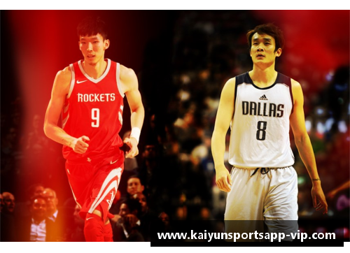 kaiyun开云官方网站周琦获得NBA最佳新秀提名，被誉为中国篮球的“未来之星”